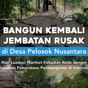 Bangun Jembatan Desa untuk Wilayah Pelosok Negeri